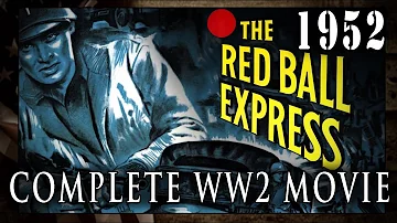 "Red Ball Express" (1952) - WW2 Patton's Third Army Convoy Movie