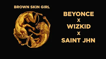 The Gift Album: Beyonce The Lion King: BROWN SKIN GIRL Wizkid, Blue Ivy Saint JHN Lyrics Video