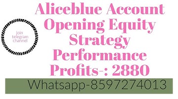 Aliceblue Account Opening Strategy Performance || Profits 2880 || Watch Full Video ||