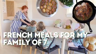Meals I Made My Family Of 7 | French Mama Edition