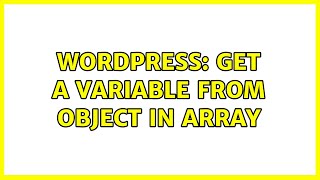 Wordpress: Get a variable from object in array