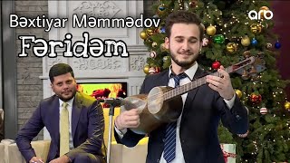 BƏXTİYAR MƏMMƏDOV  -  HƏMİN ZAUR- ( FƏRİDƏM )