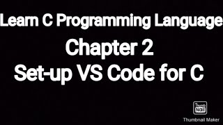 CH-2 | How to install IDE & Compiler | How to setup VS code for C