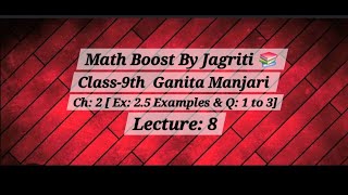Class-9th Ch: 2nd Introduction to Linear Polynomial [Ex: 2.5 Examples and Q: 1 to 3]