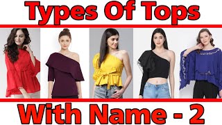 Types Of Tops With Names And Pictures | Types Of Tops With Their Names | Types Of Top With Name