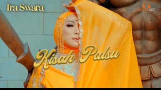 Kisah Palsu - IRA SWARA