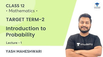 Introduction to Probability | Ep-1 | Term-2 | CBSE 2021-22 | Unacademy Scholars | Yash Maheshwari