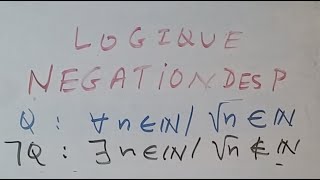 Négation des quantificateurs logique mathématique