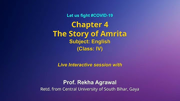Live Interaction on PMeVIDYA : Chapter 4 – The Story of Amrita   Subject: English   Class: IV