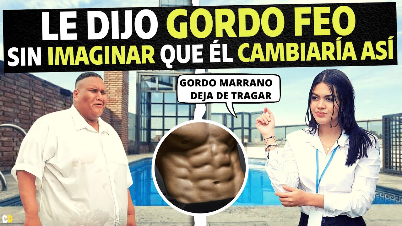 Le dijo gordo feo sin imaginar que él cambiaría así. YouTube