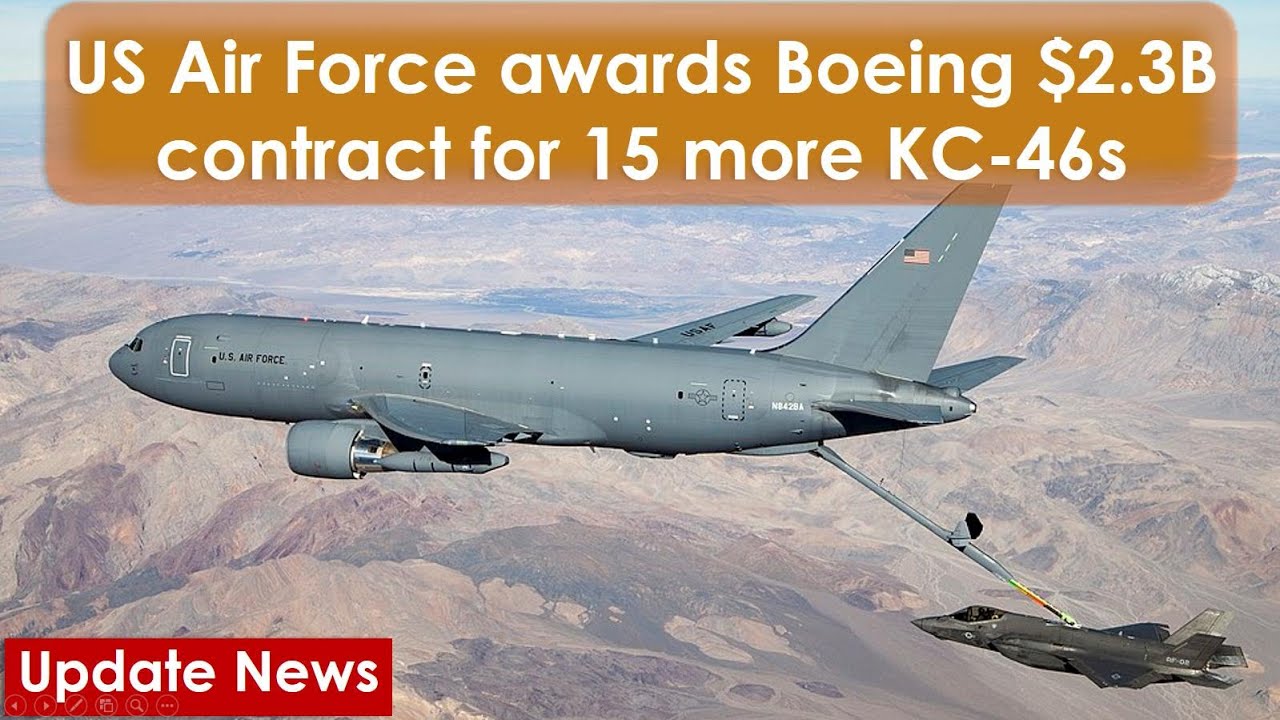 KC 46 - US Air Force awards Boeing $2.3B contract for more KC-46s. #usa ...