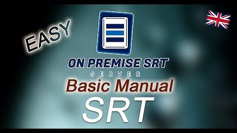 OnPremise SRT Server - (English) SRT Basic Manual