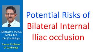 Potential risks of bilateral internal iliac occlusion