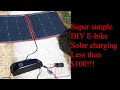 SImplest and cheapest way to Solar charge your E-bike for under $100!!!