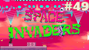 Space Invaders! (Event Level) 100% door "SubWoofer" | Geometry Dash 2.2 #49