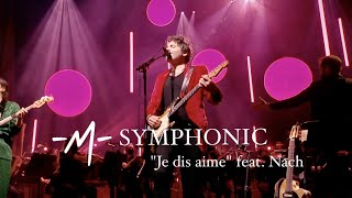 -M- "Je dis Aime" avec l'Orchestre Philharmonique de Radio France et Nach chords