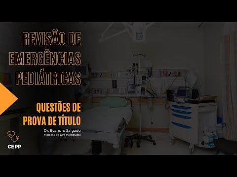 Revisão de Emergências Pediátricas - Parte 2