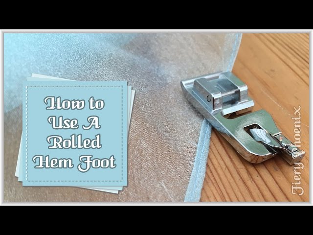 How to Use a Rolled Hem Presser Foot :: by Babs at Fiery Phoenix