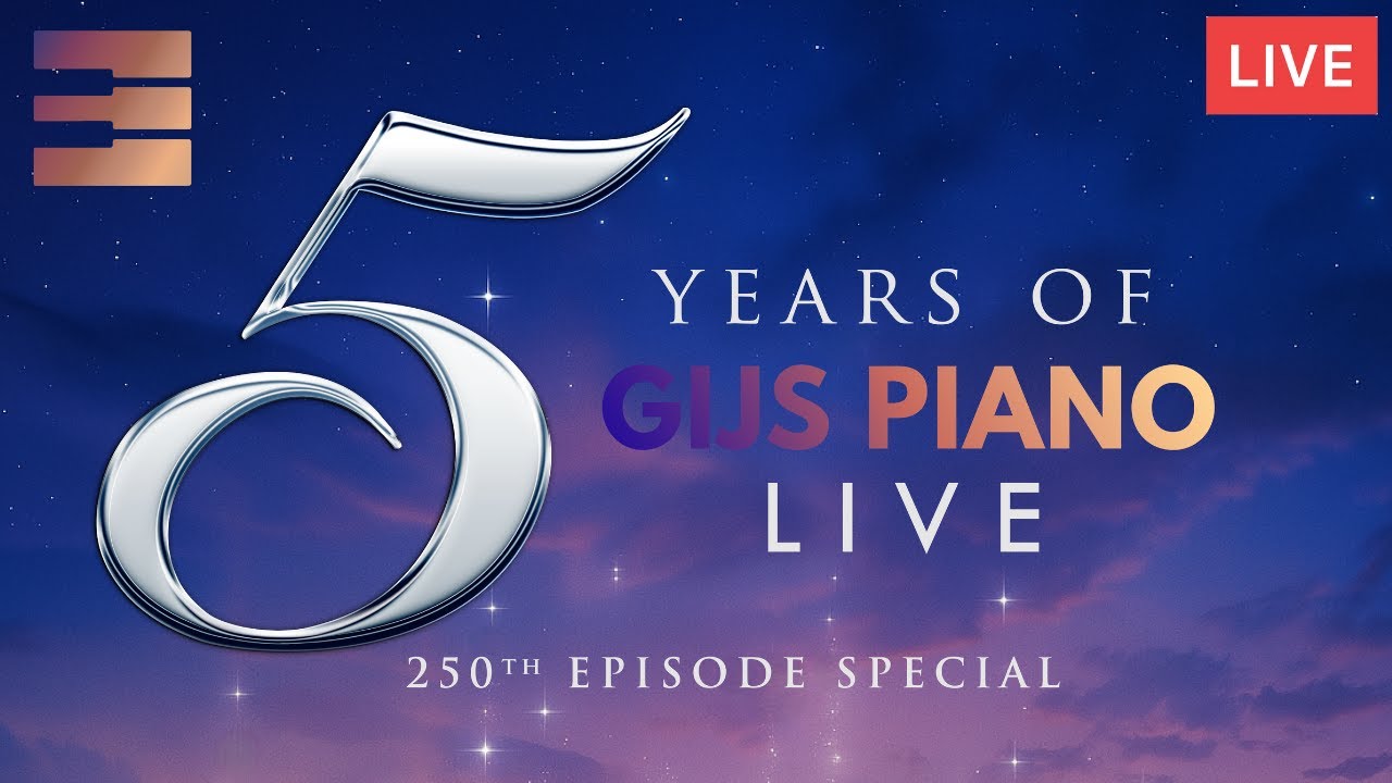 🔴LIVE: Celebrating 5 Years of Gijs Piano LIVE - The 250th Episode Special!