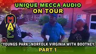 UNIQUE MECCA AUDIO ON TOUR "YOUNGS PARK" NORFOLK VIRGINIA WITH BOOTNEY.