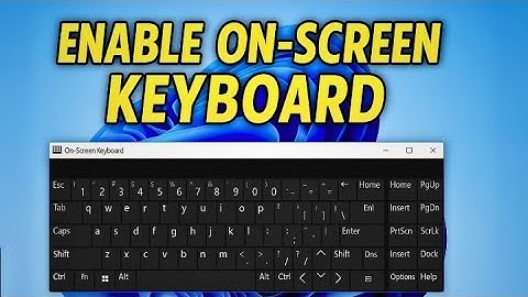 How to Enable the On Screen Keyboard on Windows 10