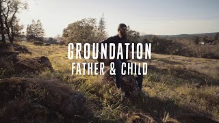 📺 Groundation - Father & Child [Official Video]