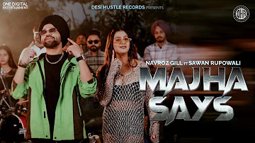 Majha Says - Navroz Gill(Official Video) ft. Sawan Rupowali | Latest Punjabi Song 2023 | Desi Hustle