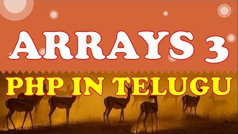 Arrays in PHP in Telugu part 3 || Kotha Abhishek