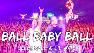 Jelly Roll & Lil Wyte - Ball Baby Ball (Lyrics)