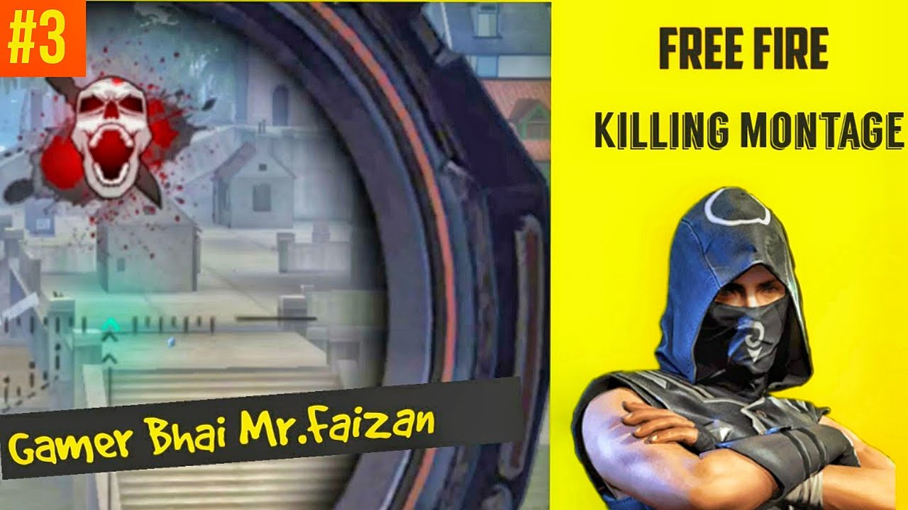 Free Fire Killing Montage 6 Gamer Bhai Mr Faizan 2020 Youtube