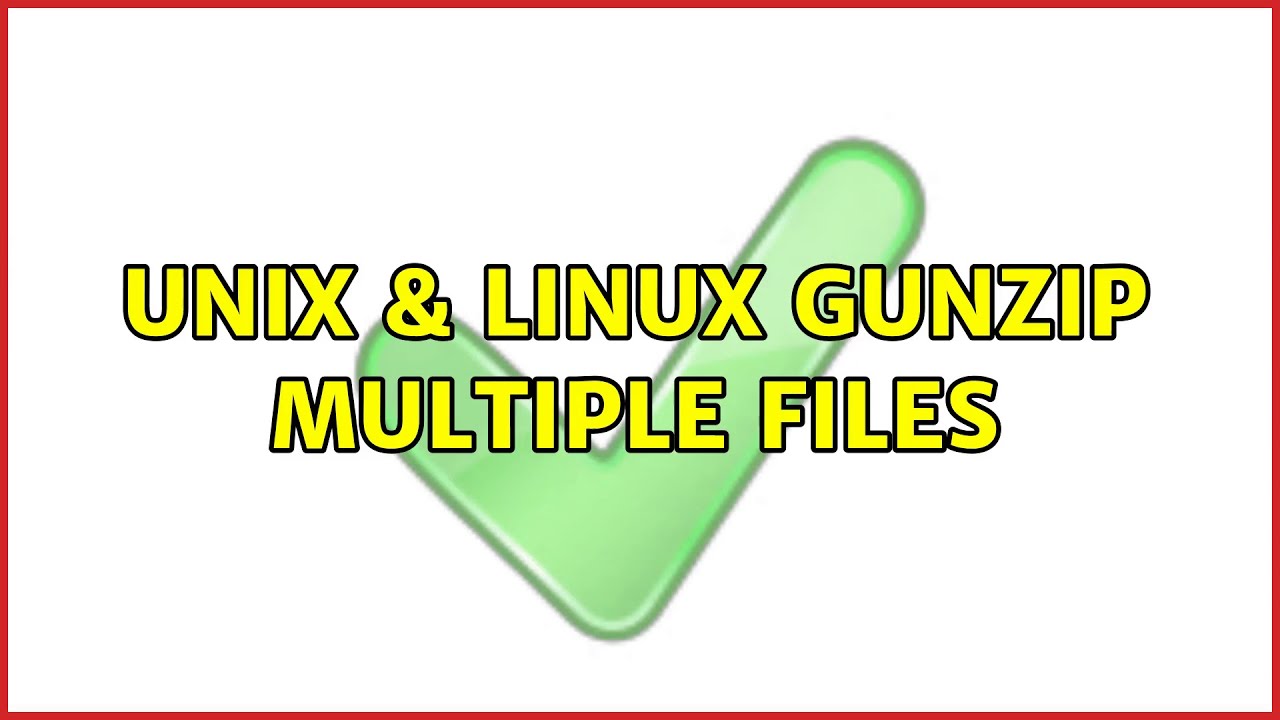 Unix & Linux gunzip multiple files (2 Solutions!!) YouTube