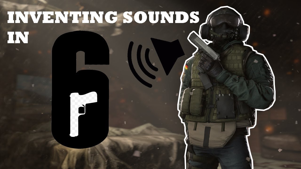 Inventing NEW Sounds in Rainbow Six Siege YouTube