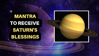 Mantra To Receive Saturns Blessings