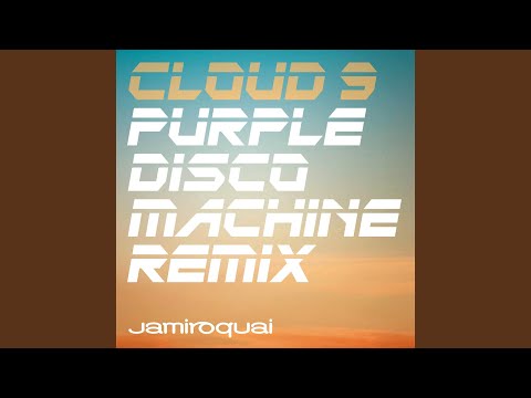 Jamiroquai - Cloud 9 (Purple Disco Machine Remix)