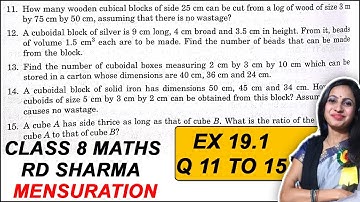 Mensuration | Ex 19.1 Ques 11 to 15 | Class 8 Maths RD Sharma Solutions