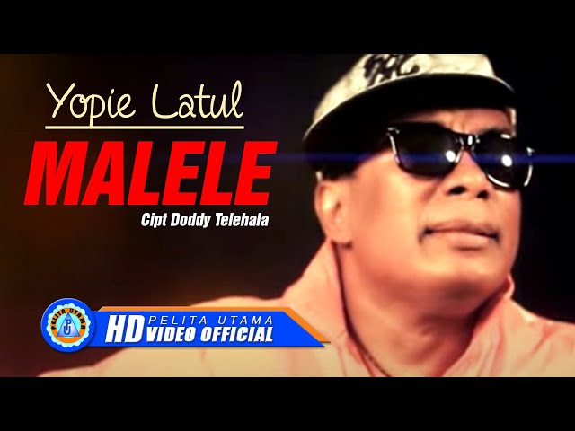 Yopie Latul - Malele || Lagu Ambon Acara || Lagu timur pesta || Lagu Ambon remix || class=