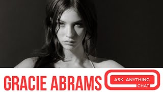 Here's Our Gracie Abrams MRL Ask Anything Chat