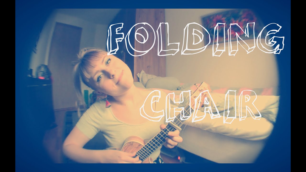 Folding Chair Regina Spektor ukulele cover YouTube