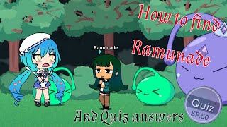 How to find Ramunade in gacha life & Quiz answers (secret character 2)