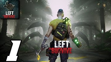 Left to Survive state of dead Gameplay  walkthrough (android iOS) part  1