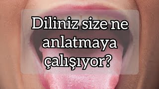 Dilde görülebilecek durumlar nelerdir? Dilinizdeki değişiklikler neyin habercisidir?