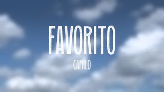 Favorito - Camilo {Letra}