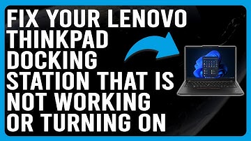 How To Fix Lenovo ThinkPad Docking Station That Is Not Working (Why It Happen And Solutions To Try!)