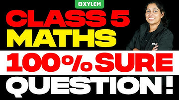 Class 5 Maths | 100% Sure Question | Onam Exam 2024 | Xylem Class 5