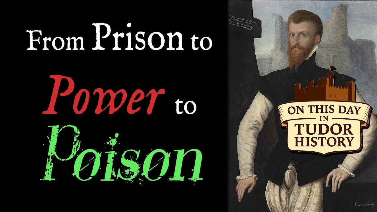 From Prison to Power to Poison? The Rise and Fall of Edward Courtenay