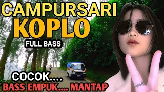 CAMPURSARI KOPLO FULL BASS PALING VIRAL - CAMPURSARI JAWA TERBAIK 2025 - LEMBUT BASS EMPUK MANTAP