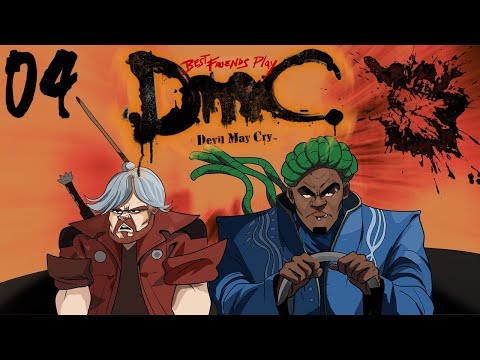 Best Friends Play DmC: Devil May Cry - Definitive Edition (Part 4)