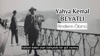 Rindlerin Akşamı ve Ölümü - Yahya Kemal Beyatlı [ŞİİR] Yorum: S. Ümit Çetinkaya  ‪@umidinizz