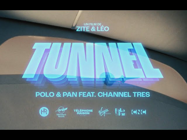 POLO & PAN feat. Channel Tres — Tunnel (official video) class=