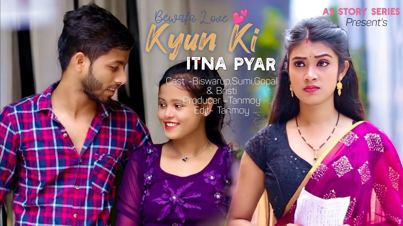 Kyun Ki Itna Pyar | Bewafa Love | Debalina Nandi | Sad Hindi Song |  @ASStorySeries